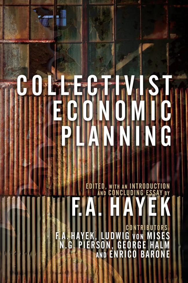 Collectivist Economic Planning by F. A. Hayek